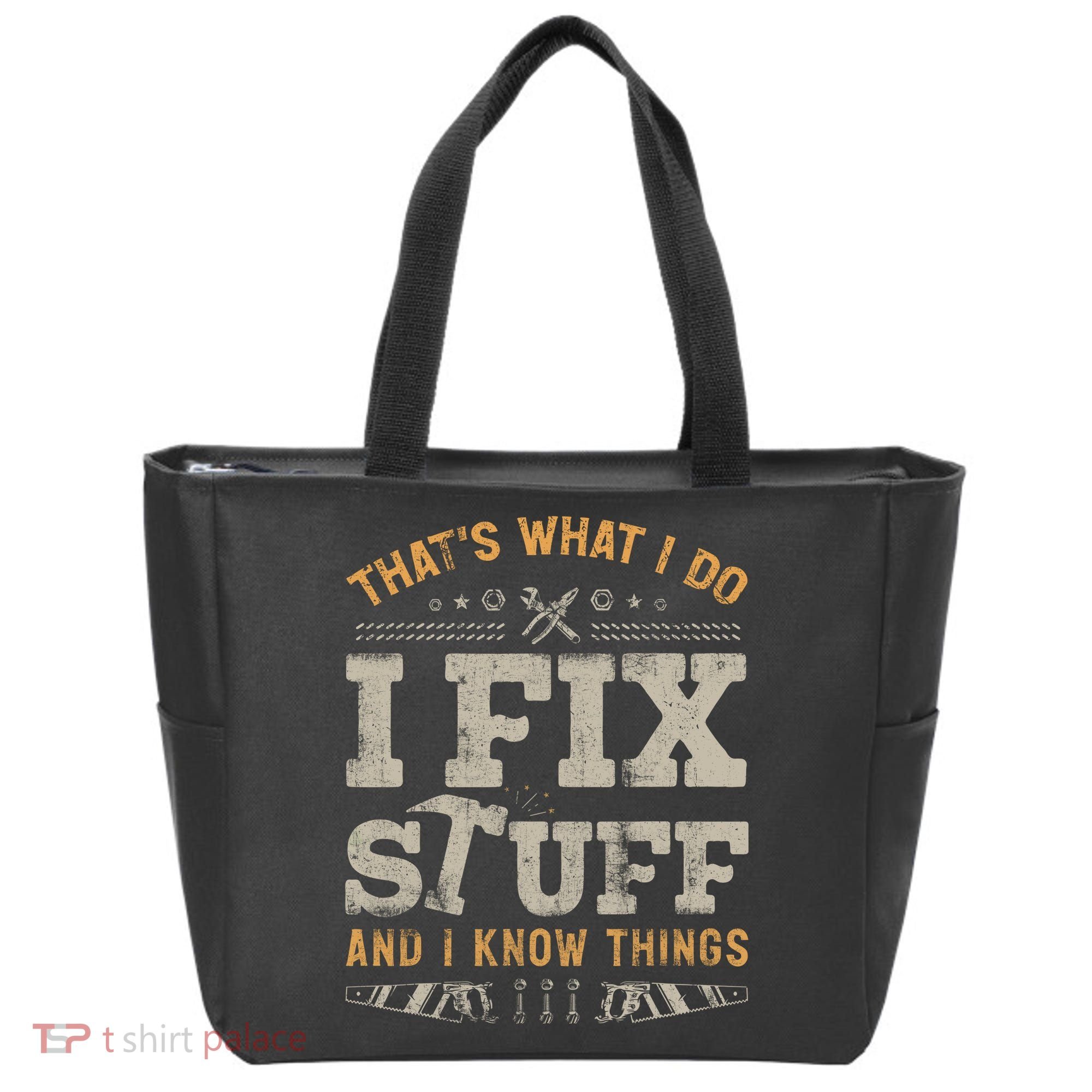Thats What I Do I Fix Stuff And I Know Things Funny Saying Tote Bag