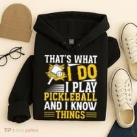 That's What I Do I Play Pickleball And I Know Things Hoodie thumb 4
