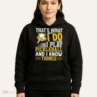 That's What I Do I Play Pickleball And I Know Things Hoodie thumb 5