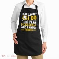 That's What I Do I Play Pickleball And I Know Things Apron thumb 2