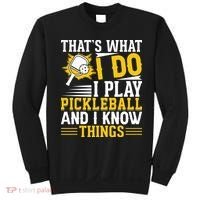 That's What I Do I Play Pickleball And I Know Things Sweatshirt thumb 0
