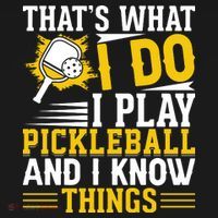 That's What I Do I Play Pickleball And I Know Things Sweatshirt thumb 3