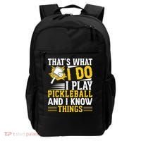 That's What I Do I Play Pickleball And I Know Things Backpack thumb 0