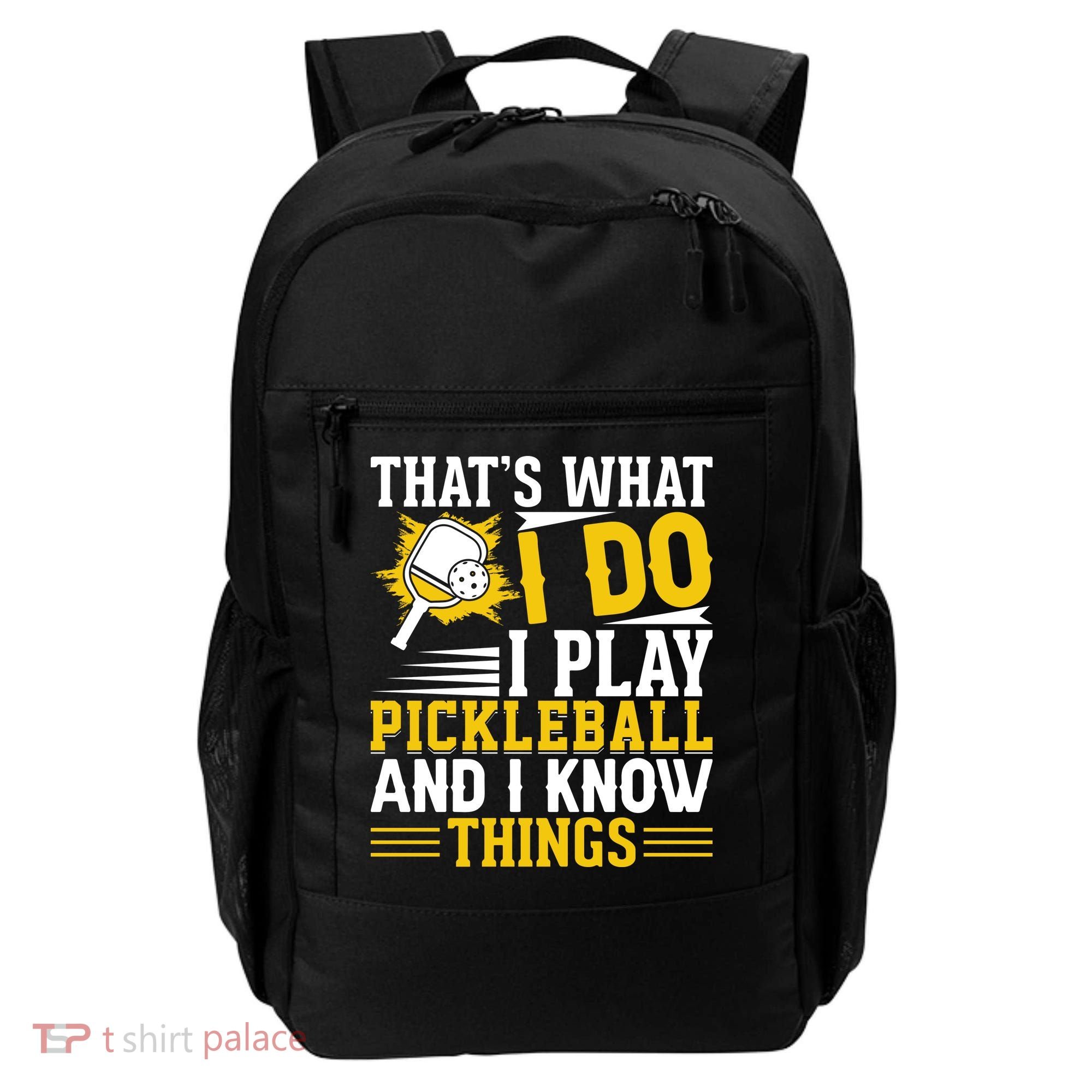 That's What I Do I Play Pickleball And I Know Things Backpack