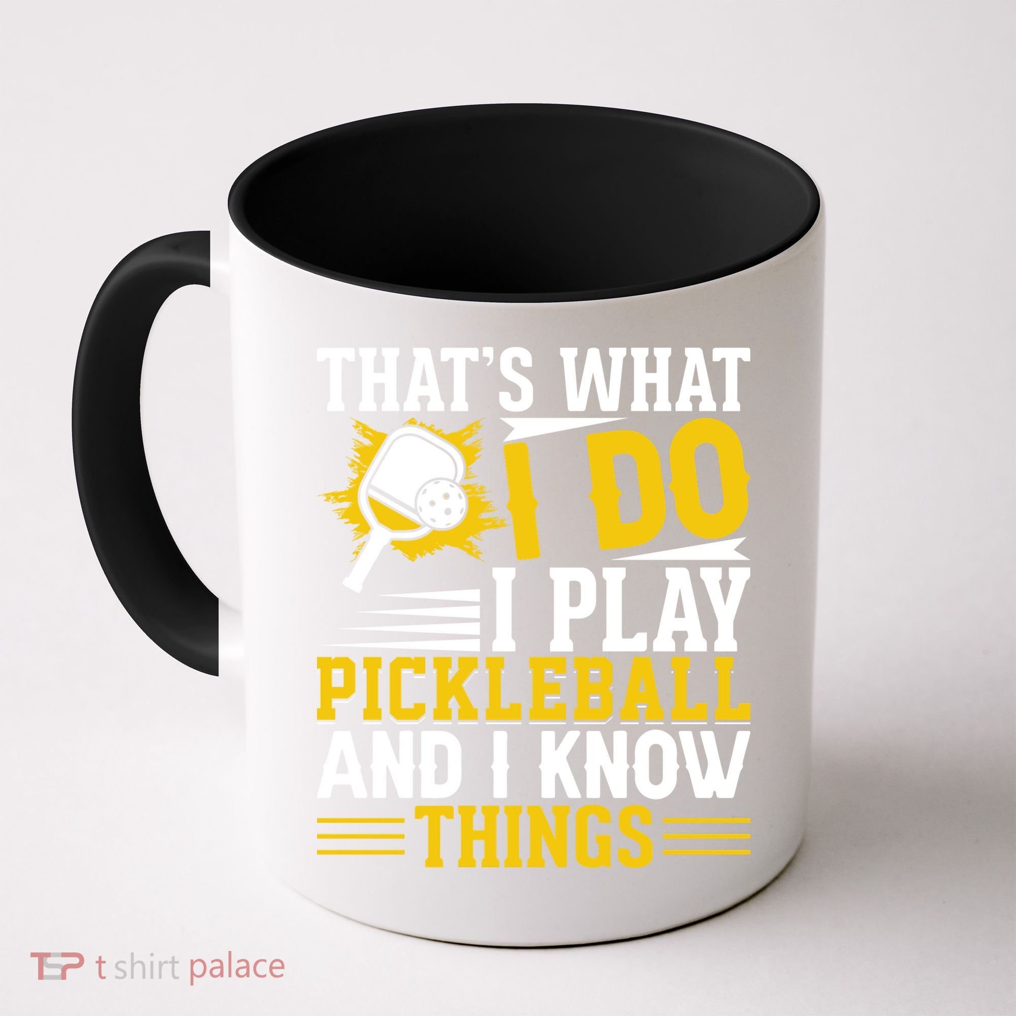That's What I Do I Play Pickleball And I Know Things Coffee Mug