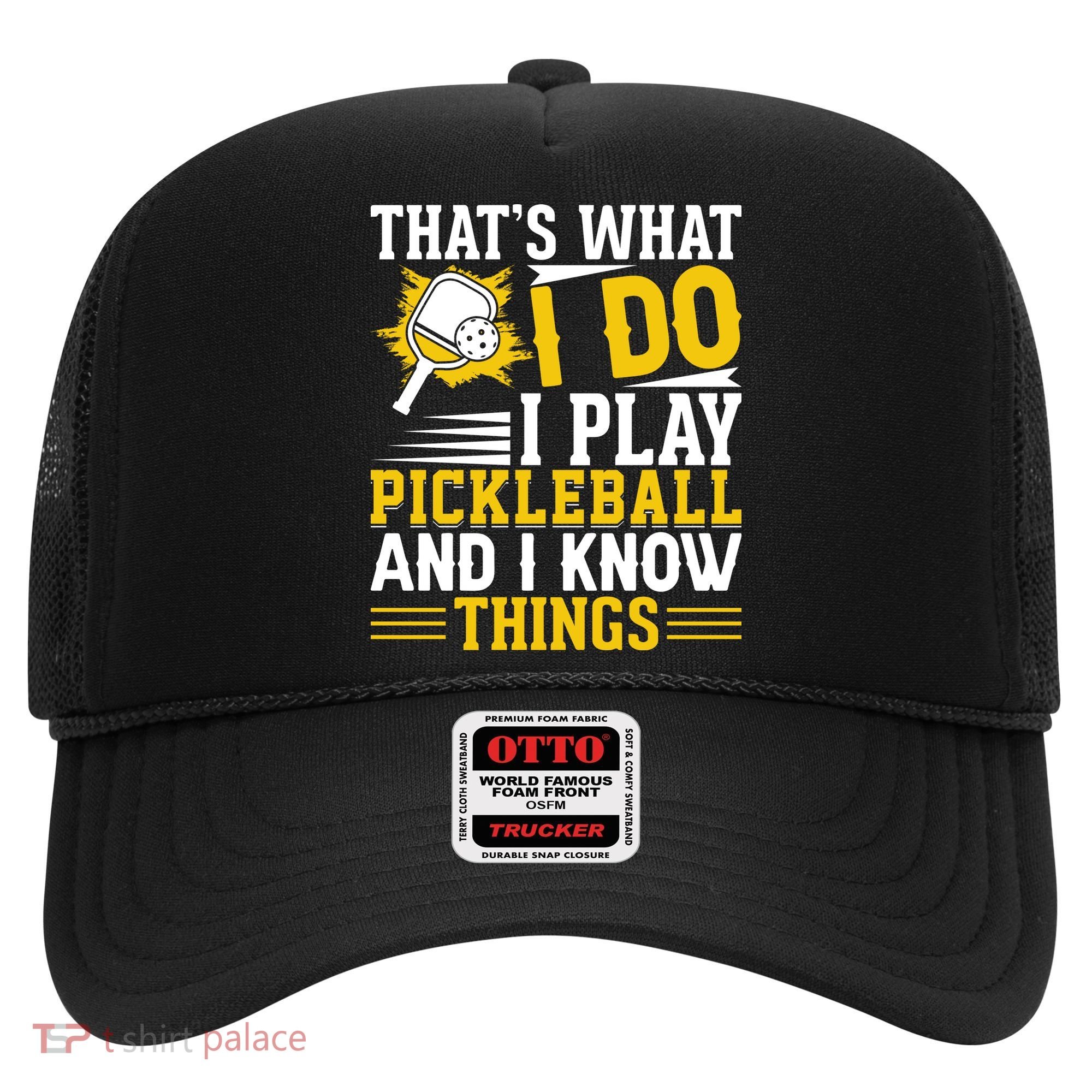 That's What I Do I Play Pickleball And I Know Things Hat