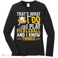 That's What I Do I Play Pickleball And I Know Things Women's Long Sleeve Shirt thumb 0