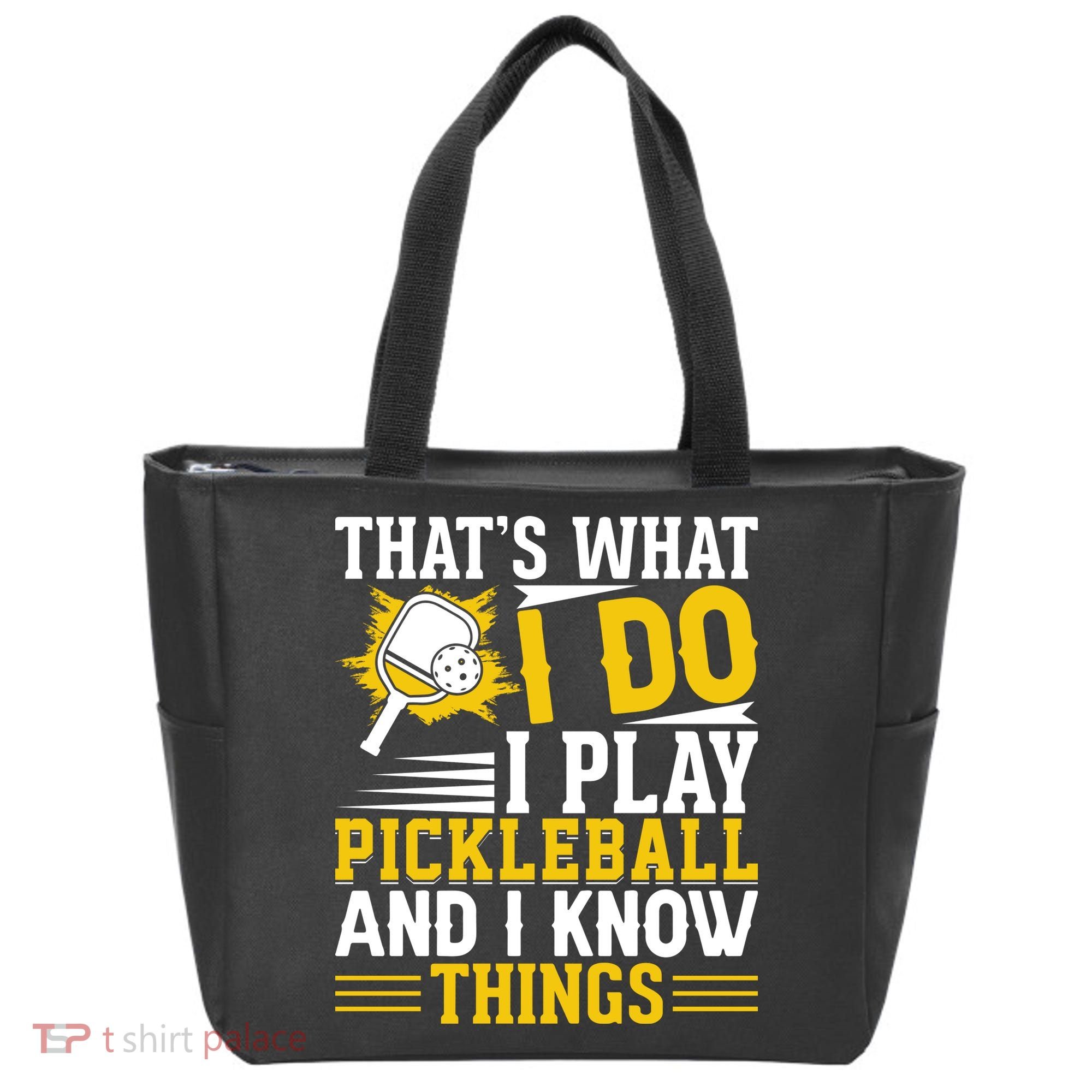 That's What I Do I Play Pickleball And I Know Things Tote Bag