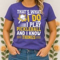 That's What I Do I Play Pickleball And I Know Things Women's T-Shirt thumb 2