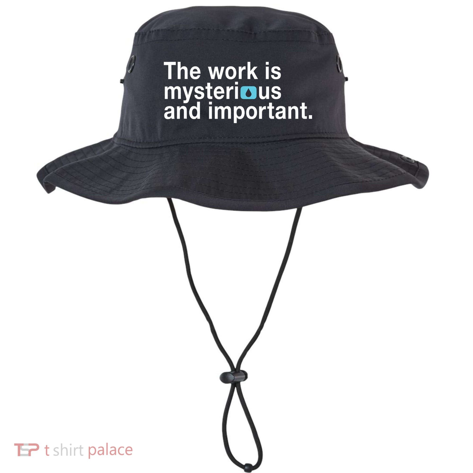 The Work Is Mysterious And Important Bucket Hat
