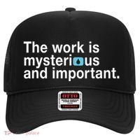 The Work Is Mysterious And Important Hat thumb 0