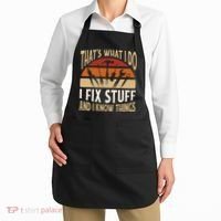 That's What I Do I Fix Stuff And I Know Things Funny Saying Apron thumb 2