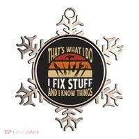 That's What I Do I Fix Stuff And I Know Things Funny Saying Ornament thumb 0