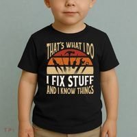 That's What I Do I Fix Stuff And I Know Things Funny Saying Toddler T-Shirt thumb 2