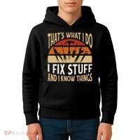 That's What I Do I Fix Stuff And I Know Things Funny Saying Kids Hoodie thumb 4