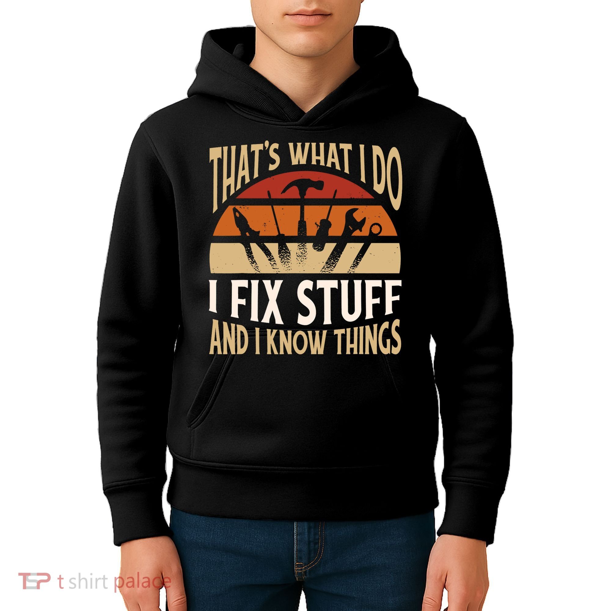 That's What I Do I Fix Stuff And I Know Things Funny Saying Kids Hoodie