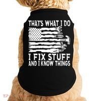 That's What I Do I Fix Stuff And I Know Things Funny Doggie Tank thumb 0