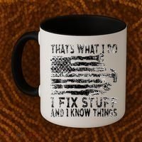That's What I Do I Fix Stuff And I Know Things Funny Coffee Mug thumb 2