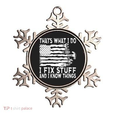 That's What I Do I Fix Stuff And I Know Things Funny Ornament