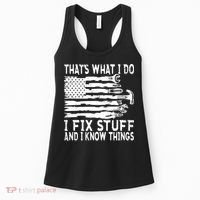 That's What I Do I Fix Stuff And I Know Things Funny Women's Tank Top thumb 0