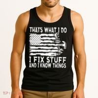That's What I Do I Fix Stuff And I Know Things Funny Tank Top thumb 3