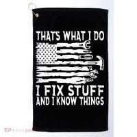 That's What I Do I Fix Stuff And I Know Things Funny Golf Towel thumb 0