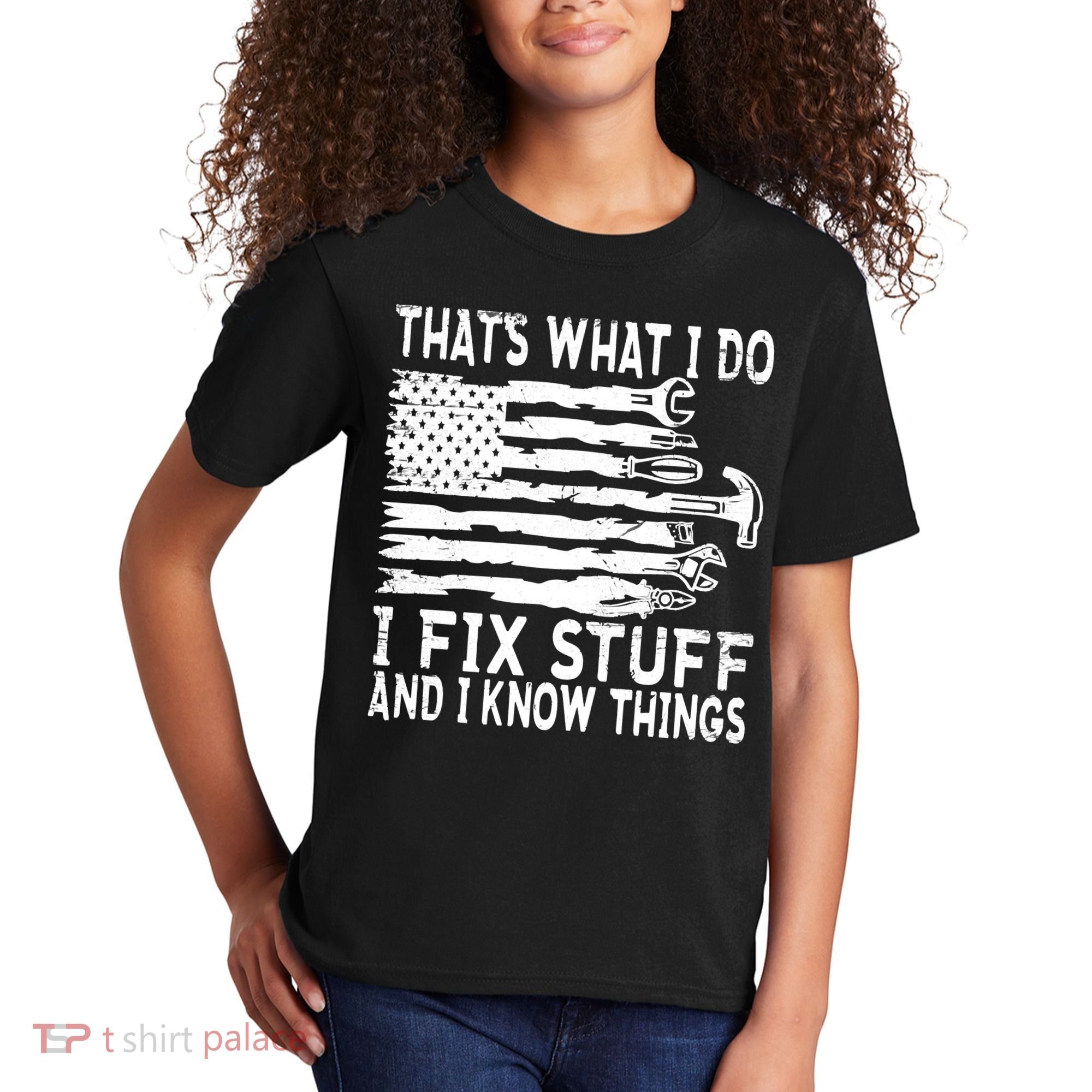 That's What I Do I Fix Stuff And I Know Things Funny Kids T-Shirt