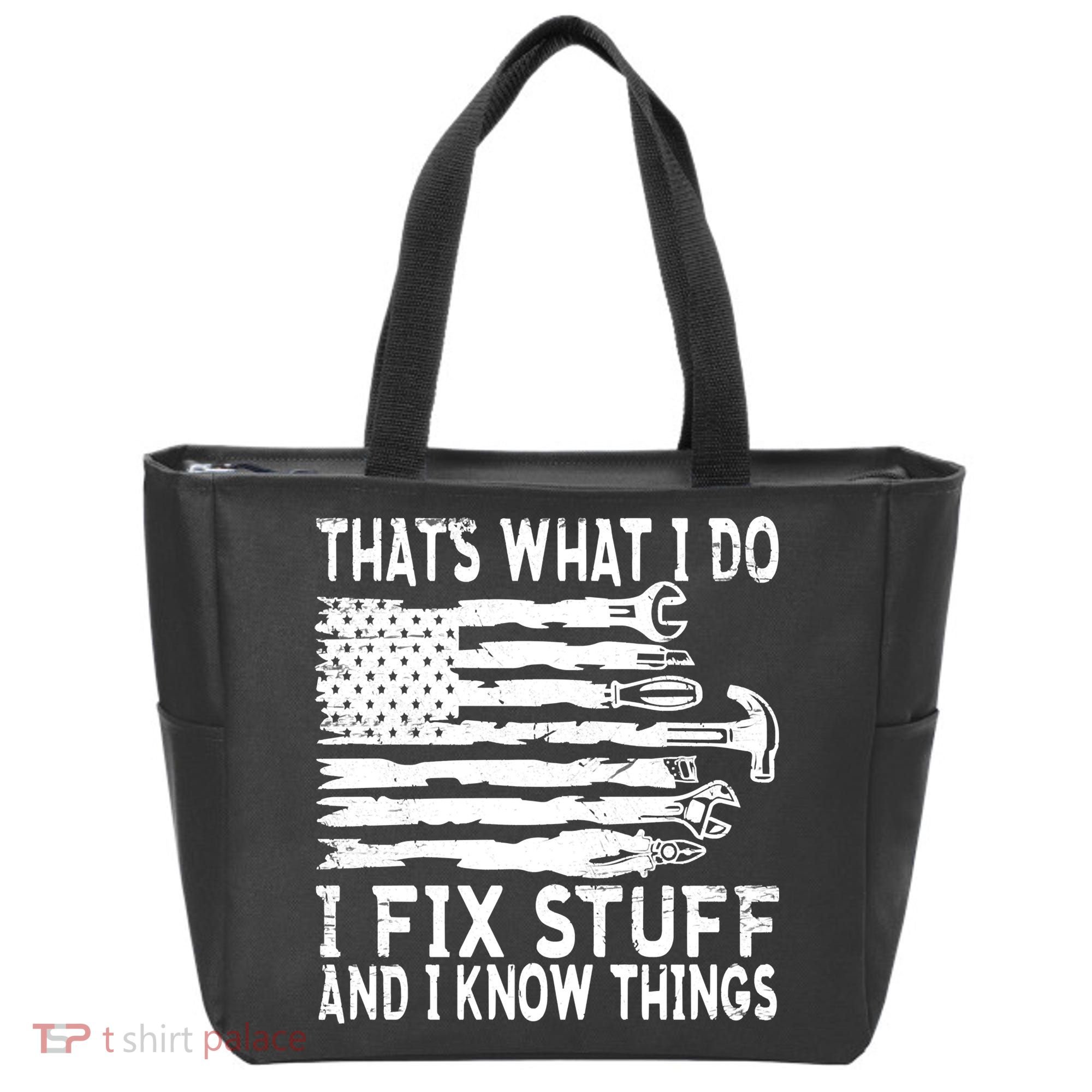 That's What I Do I Fix Stuff And I Know Things Funny Tote Bag