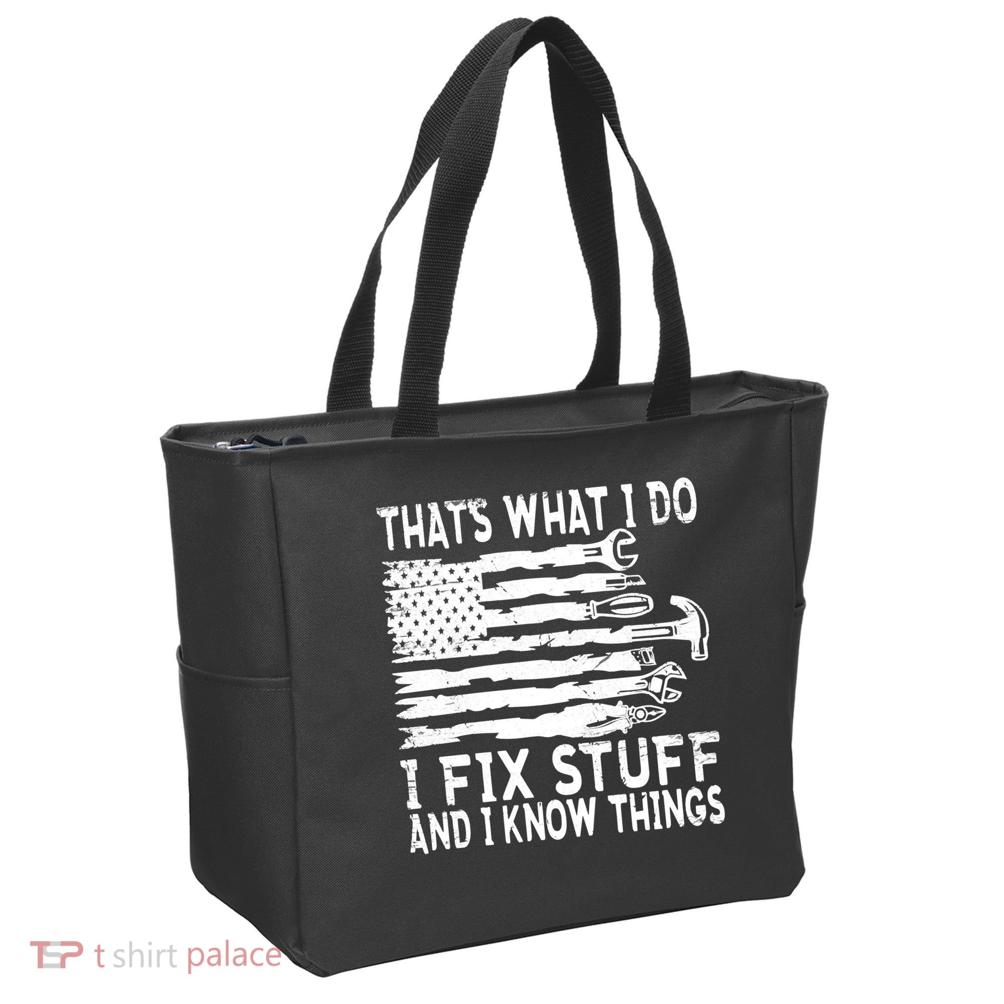 That's What I Do I Fix Stuff And I Know Things Funny Tote Bag