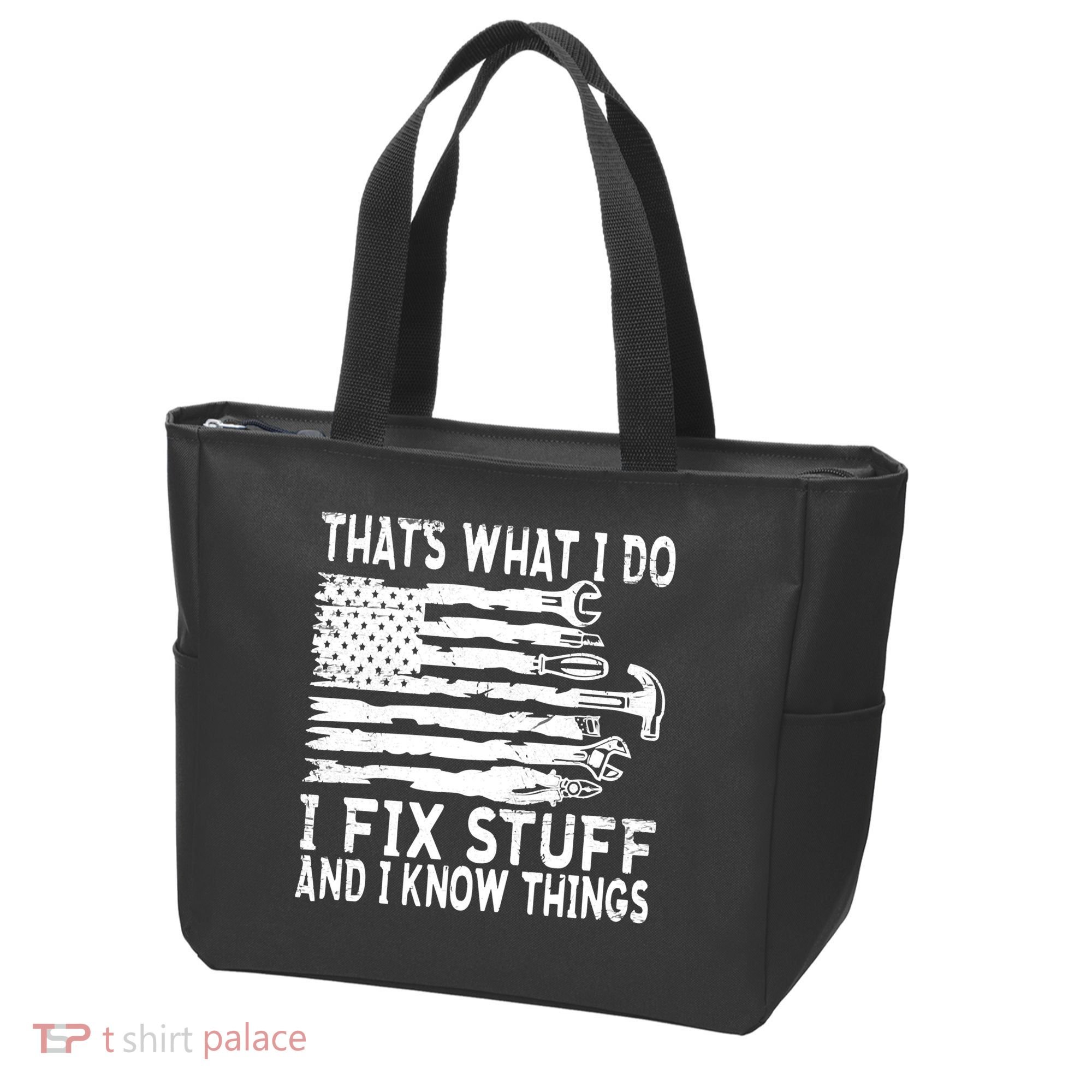 That's What I Do I Fix Stuff And I Know Things Funny Tote Bag