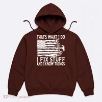 That's What I Do I Fix Stuff And I Know Things Funny Hoodie thumb 0
