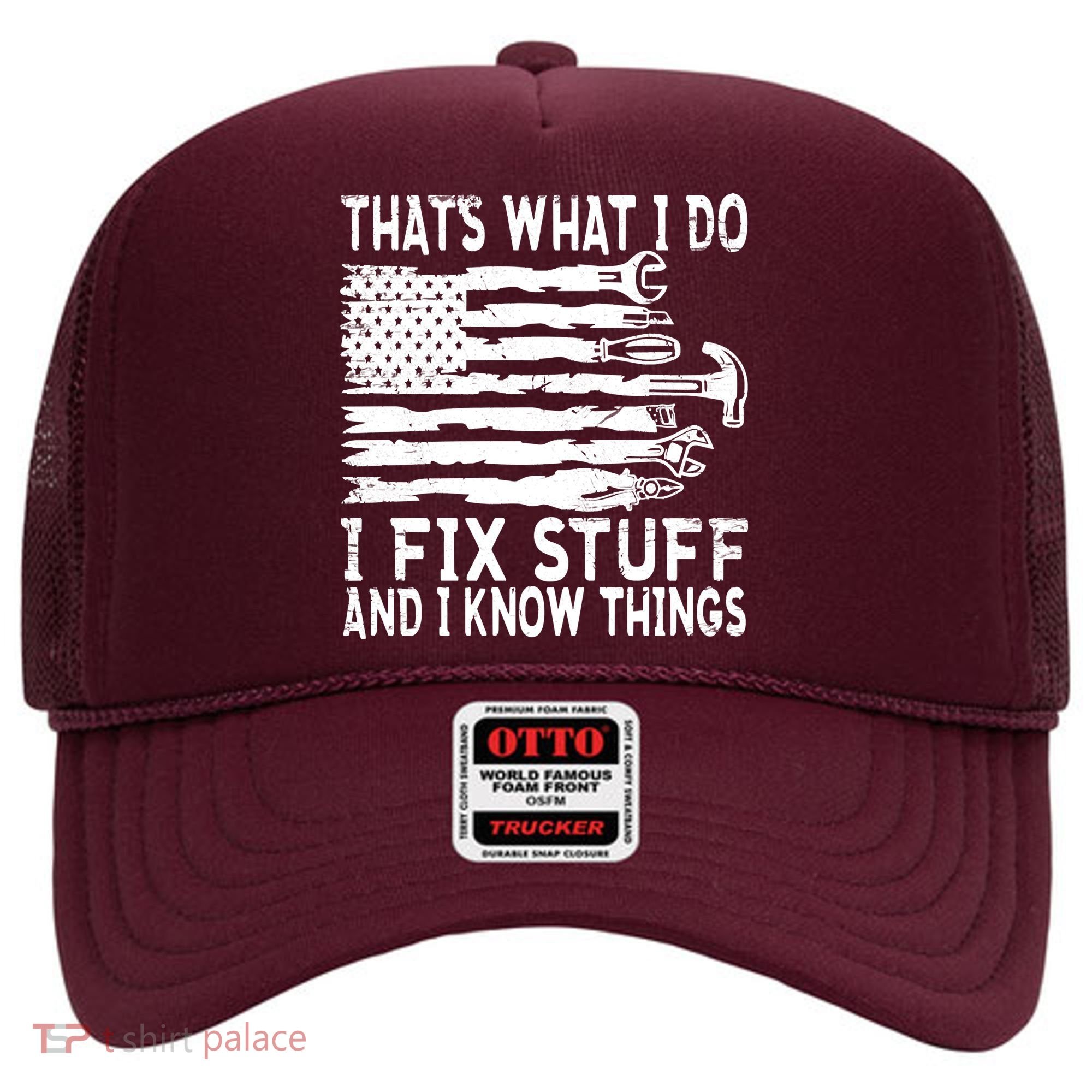 That's What I Do I Fix Stuff And I Know Things Funny Hat