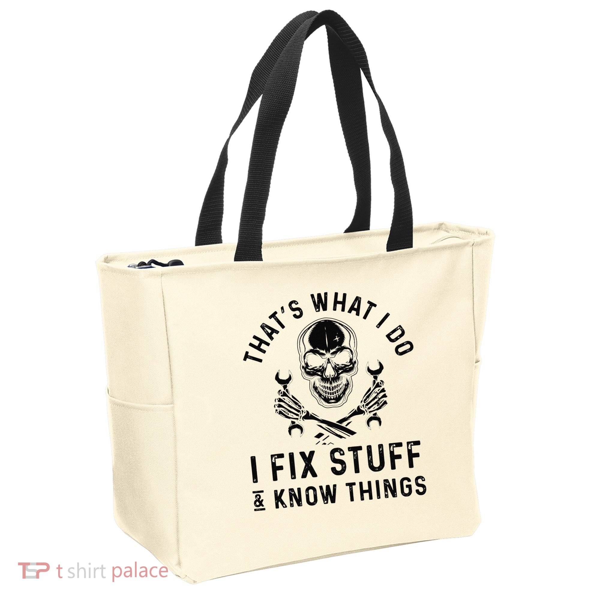 That's What I Do I Fix Stuff and I Know Things Mechanic   Tote Bag