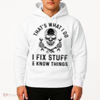 That's What I Do I Fix Stuff and I Know Things Mechanic   Hoodie thumb 2