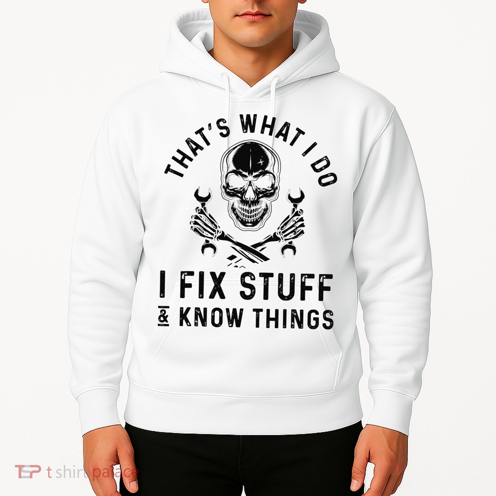 That's What I Do I Fix Stuff and I Know Things Mechanic   Hoodie