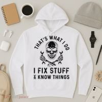 That's What I Do I Fix Stuff and I Know Things Mechanic   Hoodie thumb 3