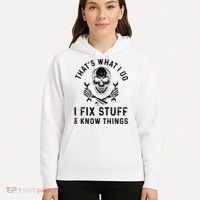 That's What I Do I Fix Stuff and I Know Things Mechanic   Hoodie thumb 5