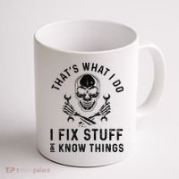 That's What I Do I Fix Stuff and I Know Things Mechanic   Coffee Mug thumb 1