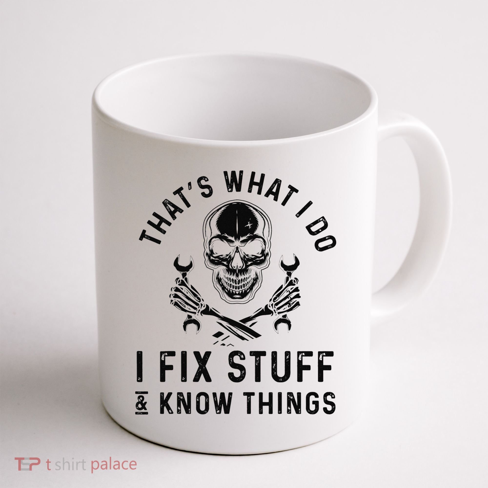 That's What I Do I Fix Stuff and I Know Things Mechanic   Coffee Mug