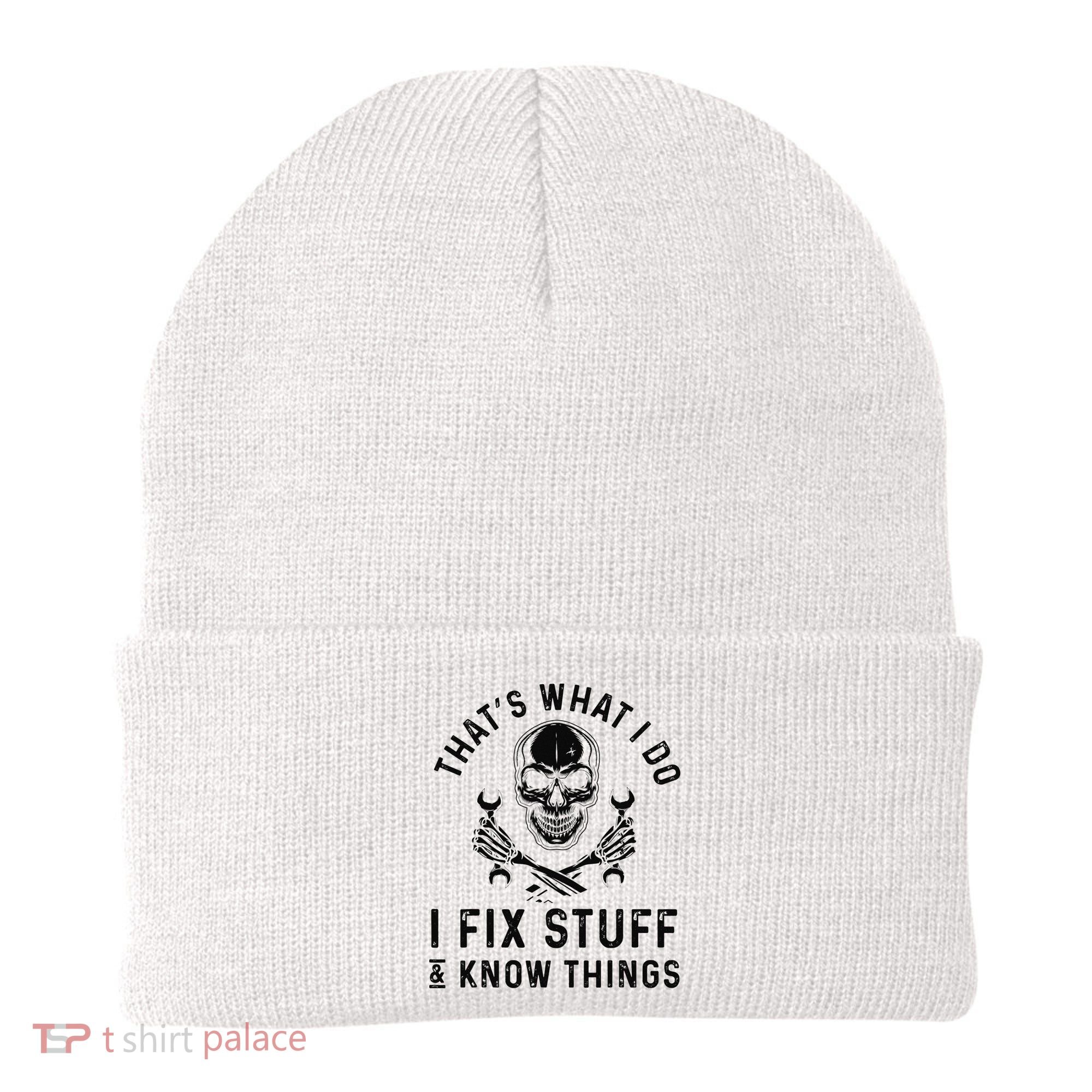 That's What I Do I Fix Stuff and I Know Things Mechanic   Beanie