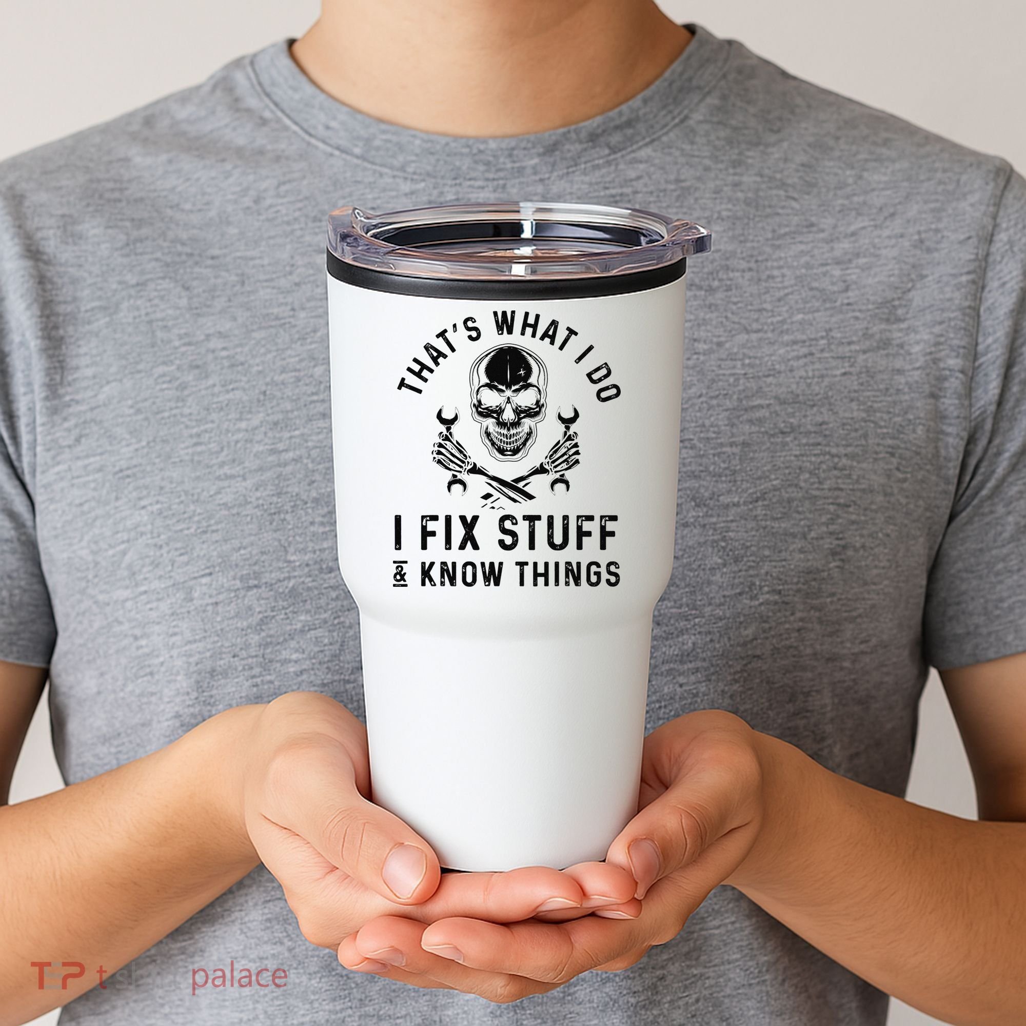 That's What I Do I Fix Stuff and I Know Things Mechanic   Tumbler