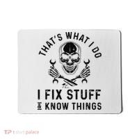 That's What I Do I Fix Stuff and I Know Things Mechanic   Mousepad thumb 0