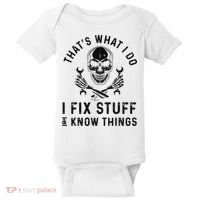 That's What I Do I Fix Stuff and I Know Things Mechanic   Baby Bodysuit thumb 0