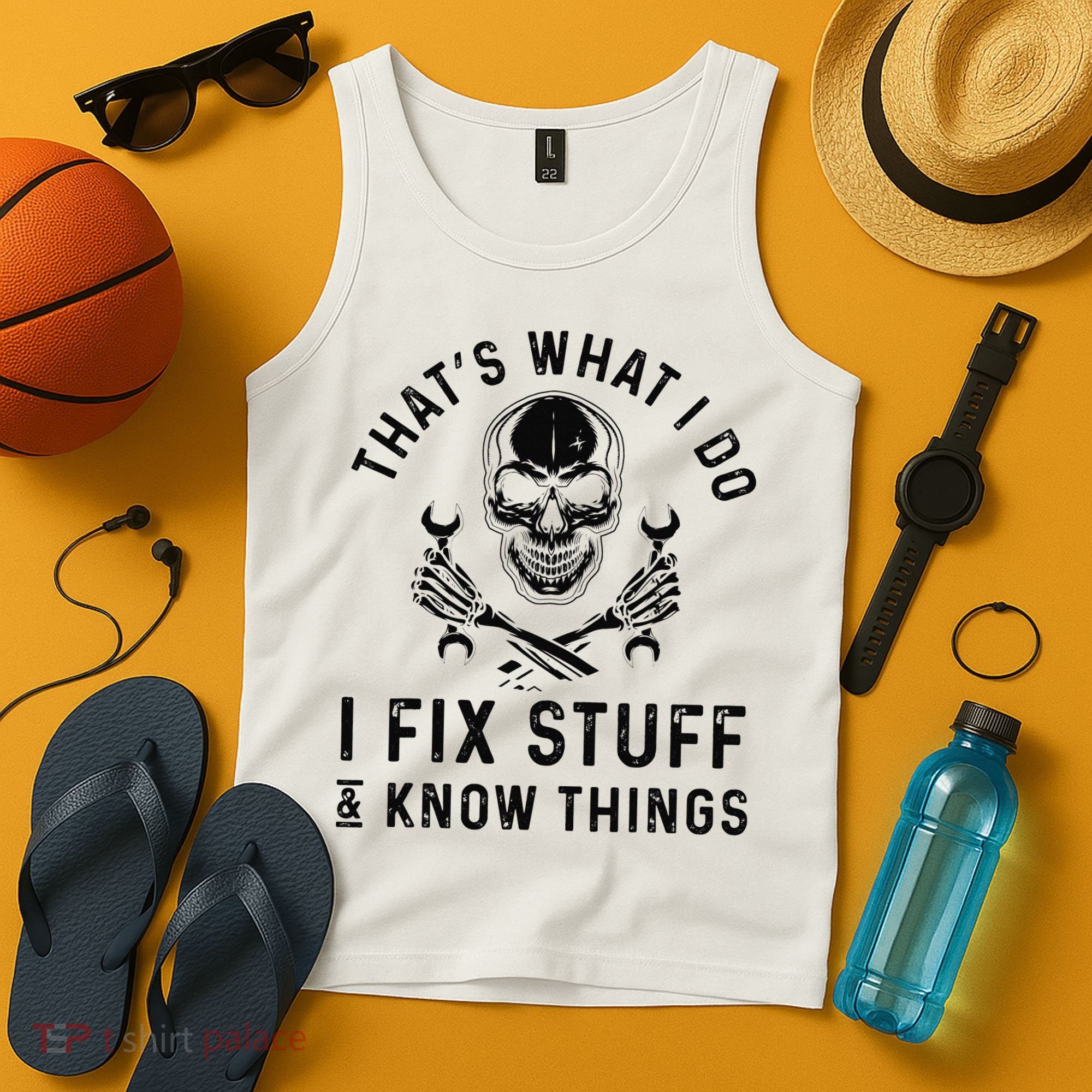 That's What I Do I Fix Stuff and I Know Things Mechanic   Tank Top
