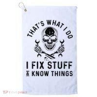 That's What I Do I Fix Stuff and I Know Things Mechanic   Golf Towel thumb 0