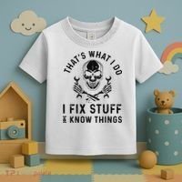 That's What I Do I Fix Stuff and I Know Things Mechanic   Toddler T-Shirt thumb 3