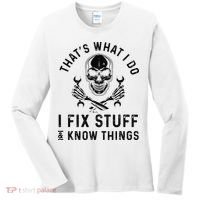 That's What I Do I Fix Stuff and I Know Things Mechanic   Women's Long Sleeve Shirt thumb 0