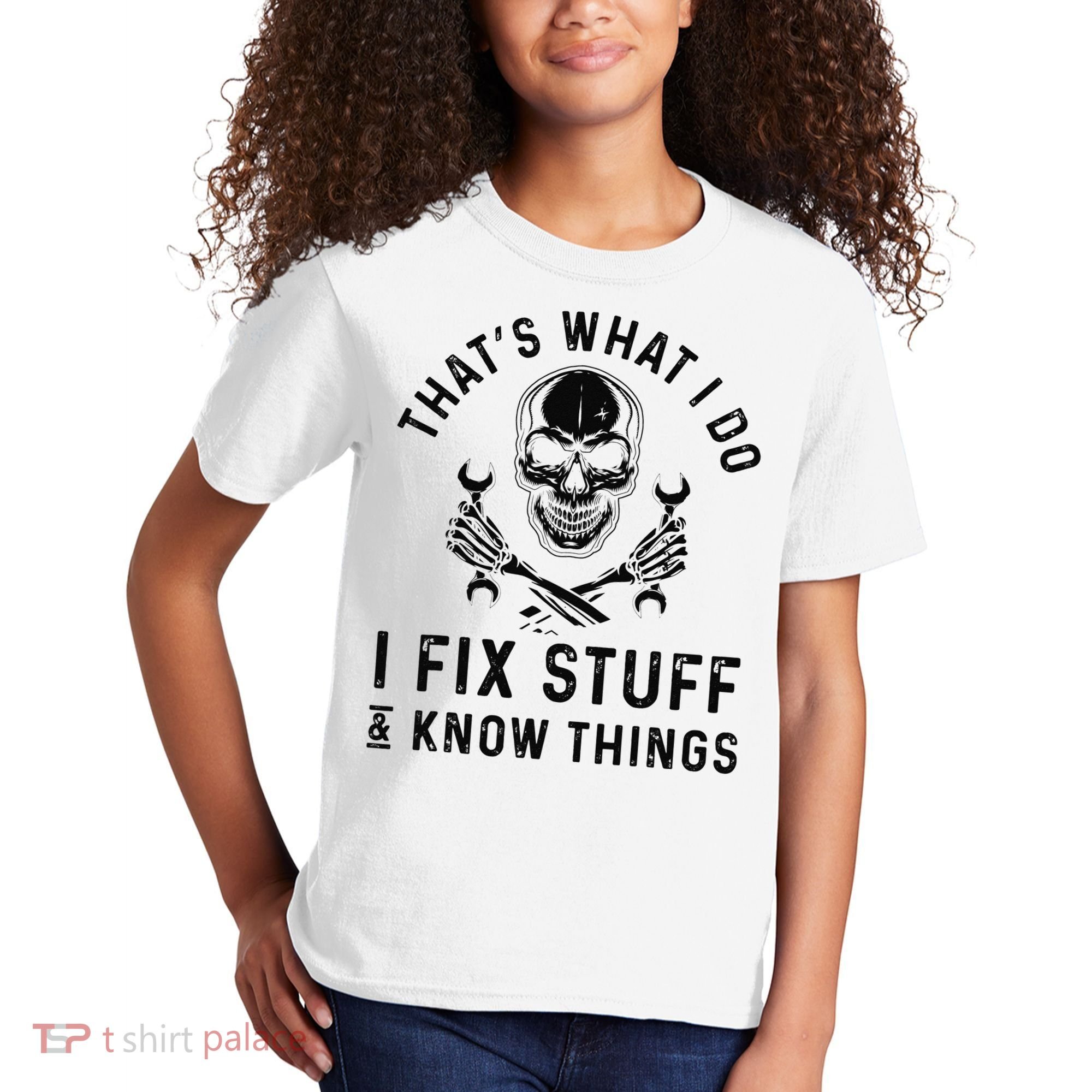 That's What I Do I Fix Stuff and I Know Things Mechanic   Kids T-Shirt