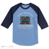 That's What I Do I Read Books And I Know Things Reading Raglan Baseball Sleeve Shirt thumb 0