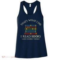That's What I Do I Read Books And I Know Things Reading Women's Tank Top thumb 0